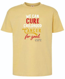 We Can CURE Childhood Cancer for Good Shirt- Youth Gold